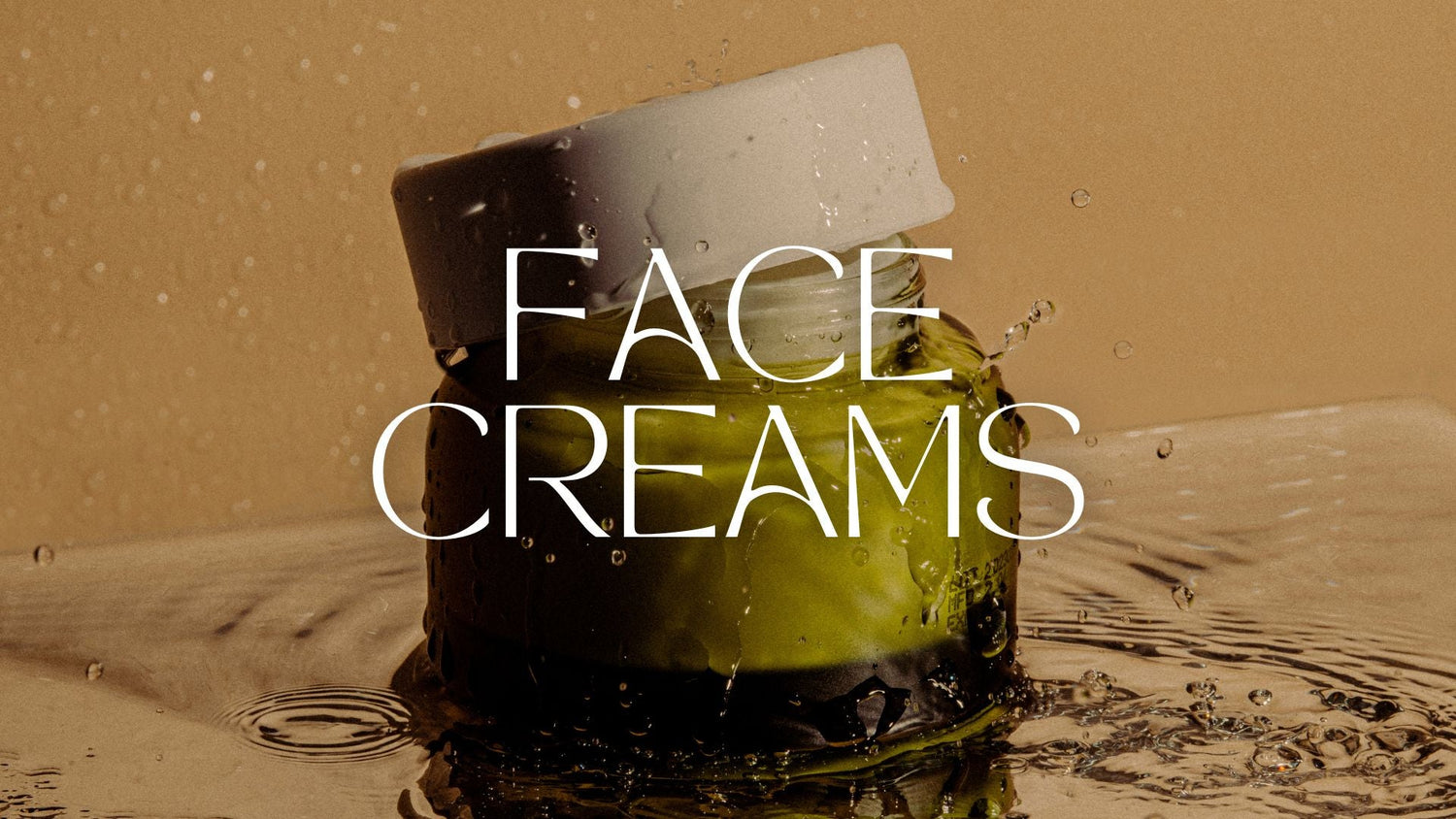 Face Creams